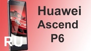 Купить Huawei Ascend P6